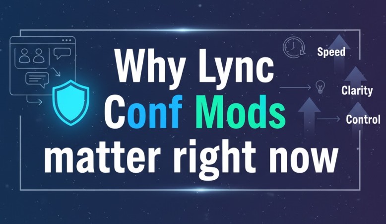 Why Lync Conf Mods matter right now